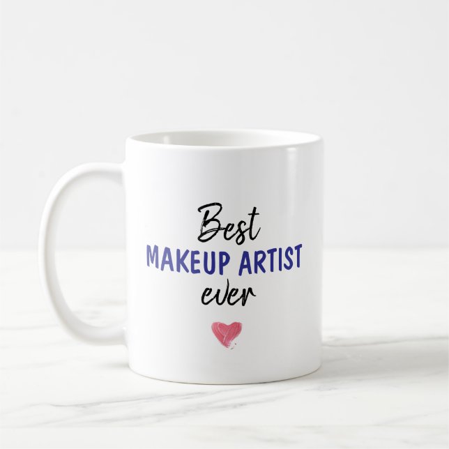 Best Makeup Artist Ever Coffee Mug (Left)