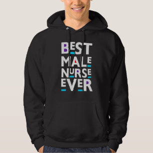 Best Male Nurse Ever Nurses Men Dad Father Lpn Na Hoodie