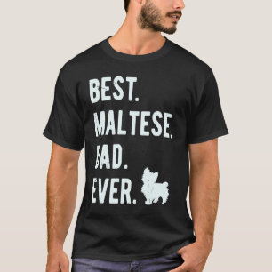 Best Maltese Dad Ever Mens Maltese Dog Dad T-Shirt