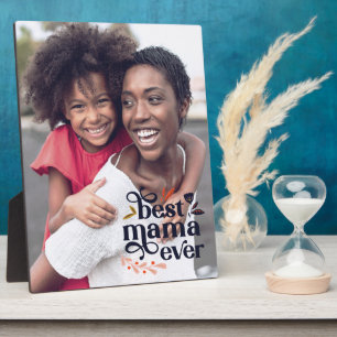 Best Mama Ever Custom Photo  Plaque