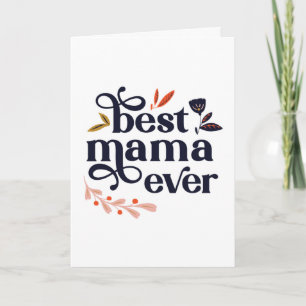 Best Mama Ever Mother's Day Card