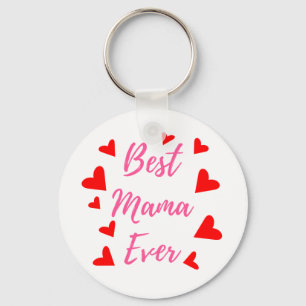 Best Mama Ever - Mother's Day Gift Idea Key Ring