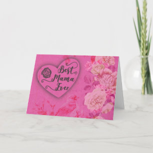 Best Mama Ever Pink Roses and Bird Floral Flowers Card