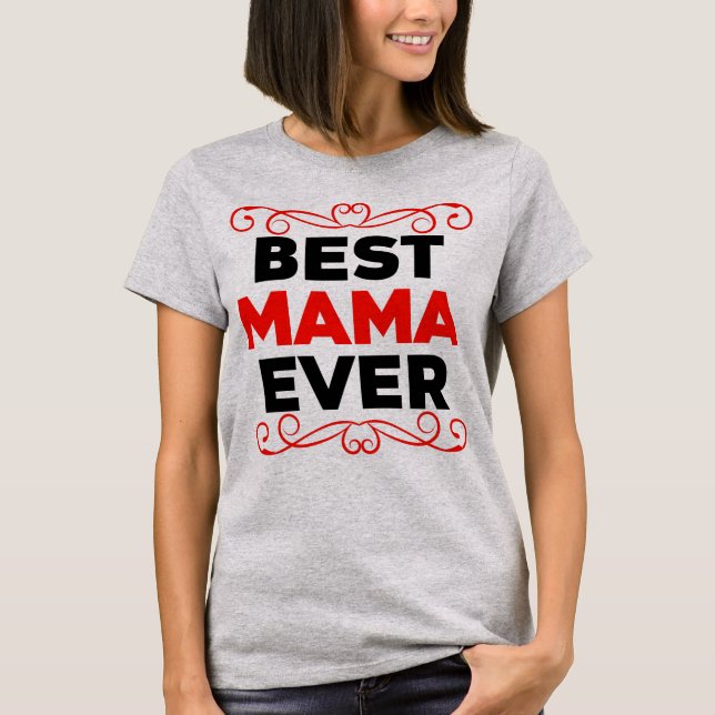 Best Mama Ever, red and black T-Shirt (Front)