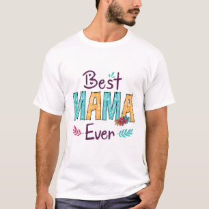 Best Mama Ever Women Flower Decor Grandma T-Shirt