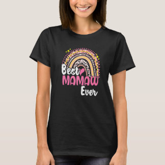 Best Mamaw Ever Funny Pink Leopard Rainbow Mothers T-Shirt