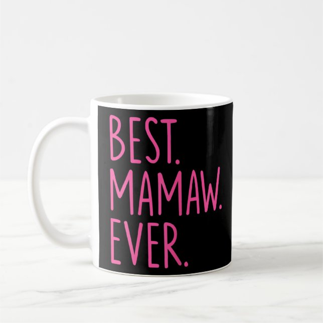 Best Mamaw Ever  Pink  Coffee Mug (Left)
