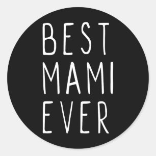 Best Mami Ever Family Funny Cool Classic Round Sticker