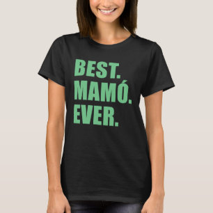 Best Mamo Ever Irish Grandmother T-Shirt