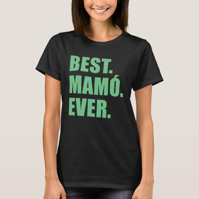 Best Mamo Ever Irish Grandmother T-Shirt (Front)