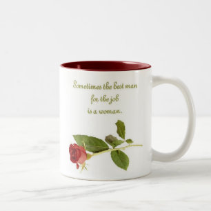 Best man for the job is a woman, Mug