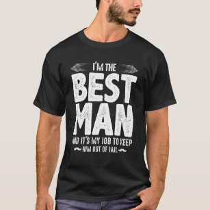 Best man jail bachelor party T-Shirt