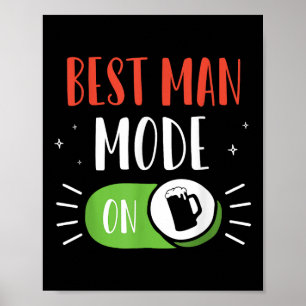 Best Man Mode On Party Bride Groom Bachelor Team  Poster