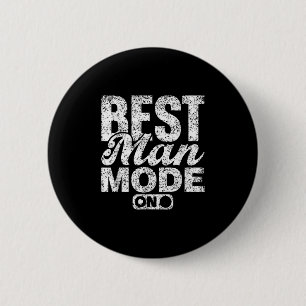 Best Man Mode On Team Groom Party Bride Bachelor 6 Cm Round Badge