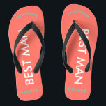 Best Man NAME Coral Thongs<br><div class="desc">Bright beach colours in coral with Best Man written in uppercase white text. Best Man's Name and Date of Wedding is written in coral with black accents. Personalise with Name at top in capital letters in arched text. Cool beach destination flip flops as part of the wedding party favours. Your...</div>