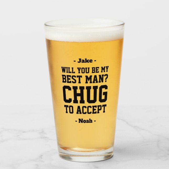 Best Man Proposal Chug to Accept Funny Favour Beer Glass (Front Filled)
