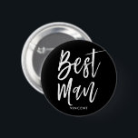 Best Man | Script Style Custom Wedding 6 Cm Round Badge<br><div class="desc">A little something for your ultra special Best Man. Have them happy to stand by your side on your special day of matrimony with this unique personalised name button. It features the words "Best Man" in an elegant script style text. Underneath this is a spot for a custom name or...</div>