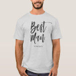Best Man | Script Style Personalised Name Wedding T-Shirt<br><div class="desc">A little something for your ultra special Best Man. Have him happy to stand by your side on your special day of matrimony with this unique personalised name best man shirt. It features the words "Best Man" in an elegant script style text. Underneath this is a spot for a custom...</div>