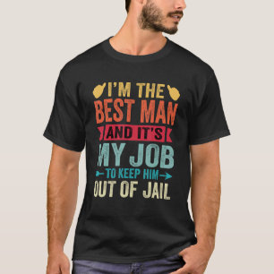 Best Man Wedding Groomsmen   Bridal Bachelor Party T-Shirt