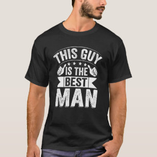 Best Man Wedding Groomsmen Bridal Bachelor Party T-Shirt