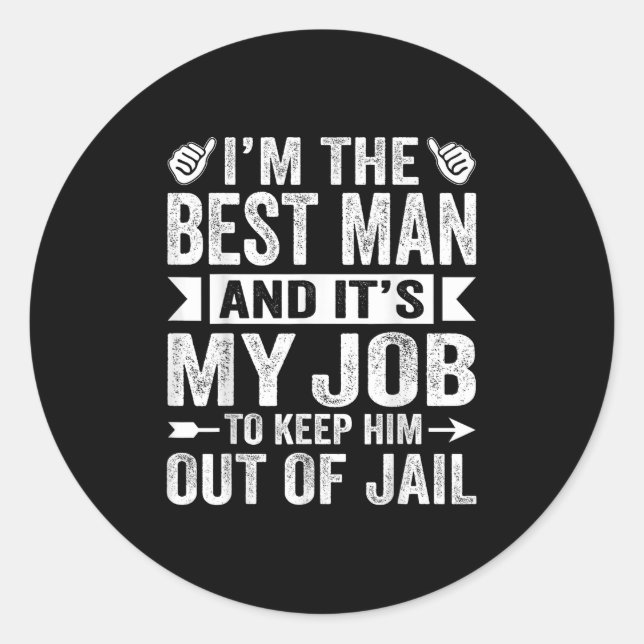 Best Man Wedding Groomsmen Funny Bridal Bachelor P Classic Round Sticker (Front)
