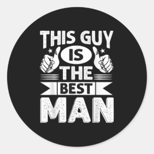 Best Man Wedding Groomsmen Funny Bridal Bachelor P Classic Round Sticker
