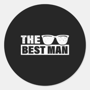 Best Man Wedding Groomsmen Funny Bridal Bachelor P Classic Round Sticker