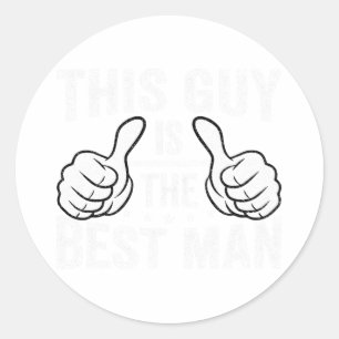 Best Man Wedding Groomsmen Funny Bridal Bachelor P Classic Round Sticker