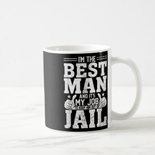 Best Man Wedding Groomsmen Funny Bridal Bachelor P Coffee Mug