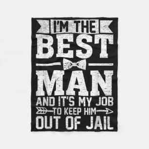 Best Man Wedding Groomsmen Funny Bridal Bachelor P Fleece Blanket