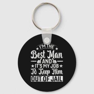 Best Man Wedding Groomsmen Funny Bridal Bachelor P Key Ring