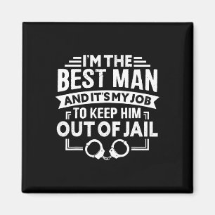 Best Man Wedding Groomsmen Funny Bridal Bachelor P Magnet