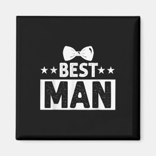 Best Man Wedding Groomsmen Funny Bridal Bachelor P Magnet