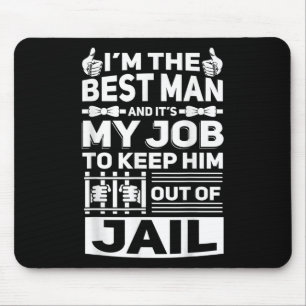 Best Man Wedding Groomsmen Funny Bridal Bachelor P Mouse Pad
