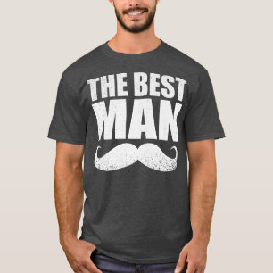Best Man Wedding Groomsmen Funny Bridal Bachelor P T-Shirt