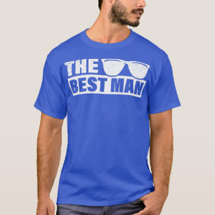 Best Man Wedding Groomsmen Funny Bridal Bachelor P T-Shirt