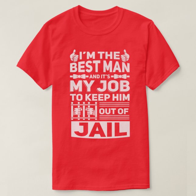 Best Man Wedding Groomsmen Funny Bridal Bachelor P T-Shirt (Design Front)