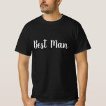 Best Man's Black Wedding Day Casual Wear Gift T-Shirt<br><div class="desc">Best Man's Black Wedding Day casual wear gift T-Shirt.</div>