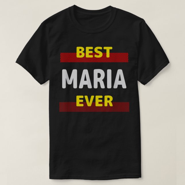 Best Maria Ever Friends Name Buddy Nickname Person T-Shirt (Design Front)