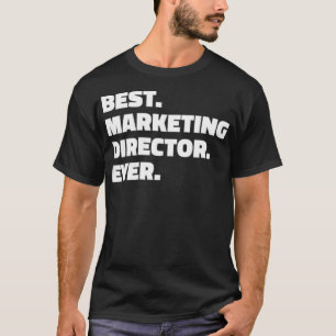 Best Marketing Director Ever Tee