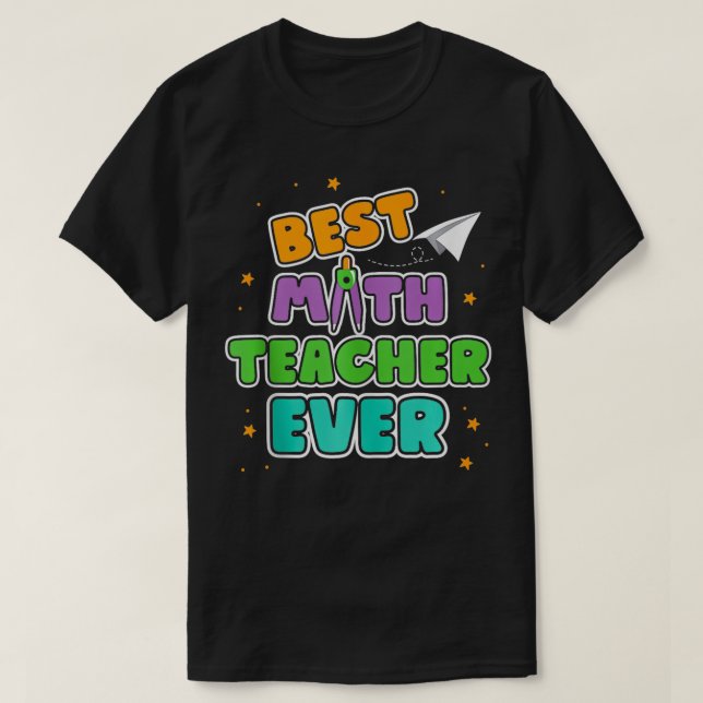 Best Math Teacher Ever Mathematics Women Men Math  T-Shirt (Design Front)