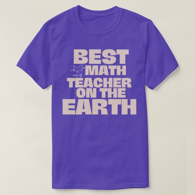Best Math Teacher On The Earth 1 T-Shirt (Design Front)