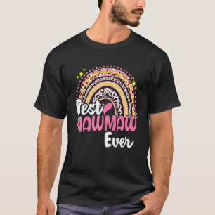 Best Mawmaw Ever Funny Pink Leopard Rainbow Mother T-Shirt