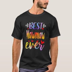 Best Mawmaw Ever  Mother's Day T-Shirt