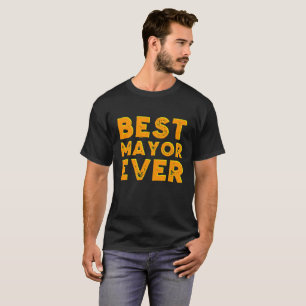 Best mayor ever shirt