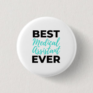 Best Medical Assistant Ever 2 3 Cm Round Badge