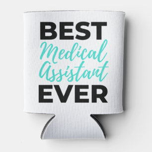 Best Medical Assistant Ever 2 Can Cooler