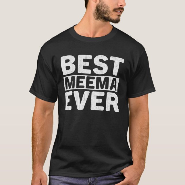 Best Meema Ever  Mothers Day Meema T-Shirt (Front)