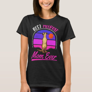Best Meerkat Mum Ever T-Shirt