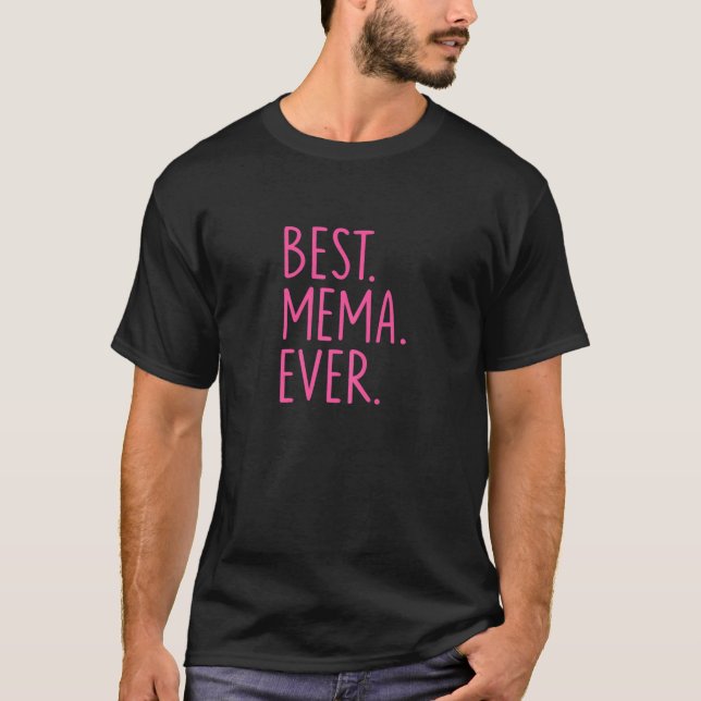 Best Mema Ever - Pink T-Shirt (Front)